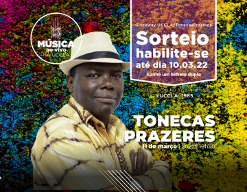 Música ao vivo na UCCLA com Tonecas Prazeres - Sorteio Giveaway UCCLA/Tonecas Prazeres