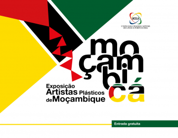 “Moçambi-Cá - Exposição de artistas plásticos de Moçambique” na UCCLA