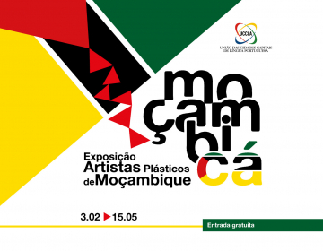 Inauguração da “Moçambi-Cá - Exposição de artistas plásticos de Moçambique” na UCCLA
