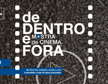 Mostra de Cinema “de Dentro e Fora”