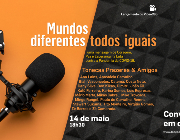 Apresentação da música “Mundos diferentes Todos iguais” - Campanha de sensibilização à Covid-19