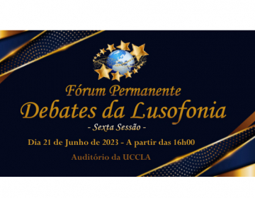 UCCLA vai acolher “Fórum Permanente - Debates da Lusofonia”