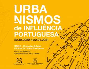 Exposição “Urbanismos de Influência Portuguesa” na UCCLA