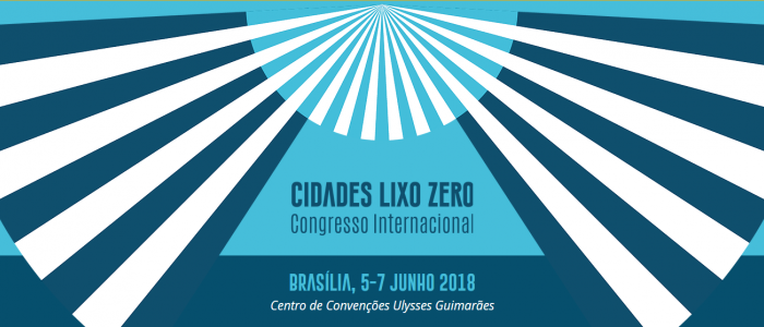 Congresso Internacional Cidades Lixo Zero em Brasília