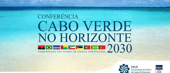 Conferência “Cabo Verde no Horizonte 2030”