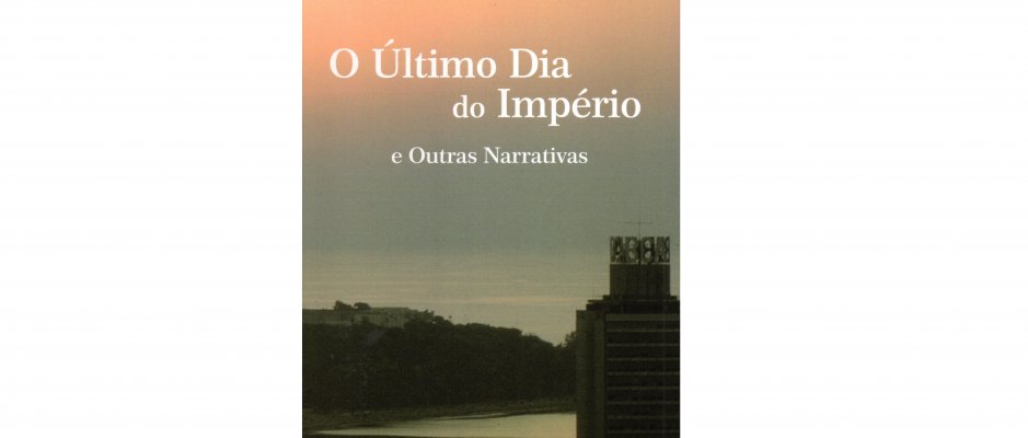 Lançamento do livro “O Último Dia do Império e Outras Narrativas” de Carlos Duarte na UCCLA
