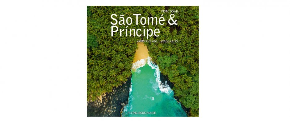 Lançamento do livro “São Tomé e Príncipe - Visto do Ar”