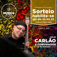Música ao vivo na UCCLA com Carlão e Convidados - Sorteio Giveaway UCCLA/Carlão e Convidados