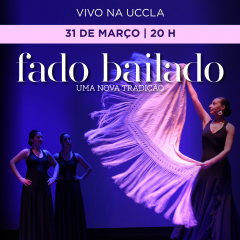 Fado bailado ao vivo na UCCLA